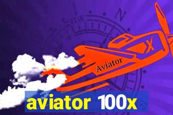 aviator 100x
